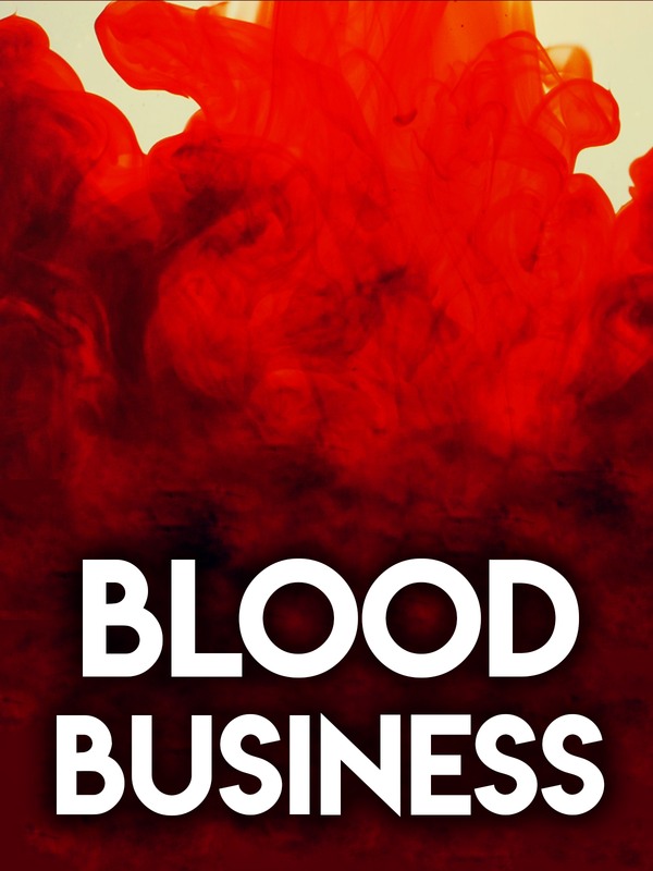 Blood Business Health and Wellness Documentary Movie